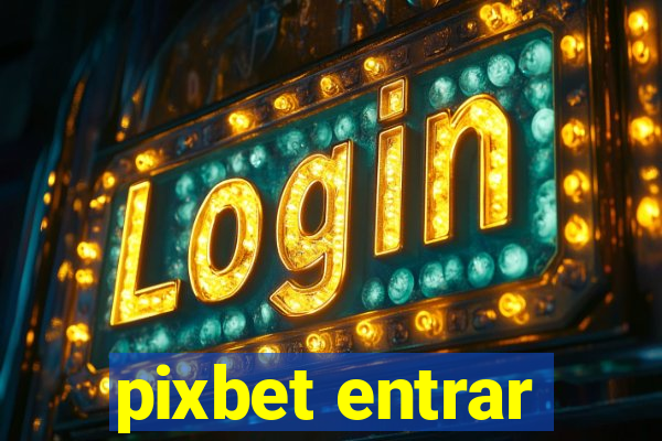 pixbet entrar